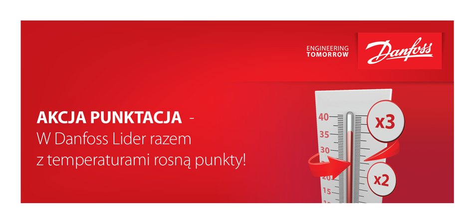 AKCJA PUNKTACJA - W Danfoss Lider razem z temperaturami rosną punkty.